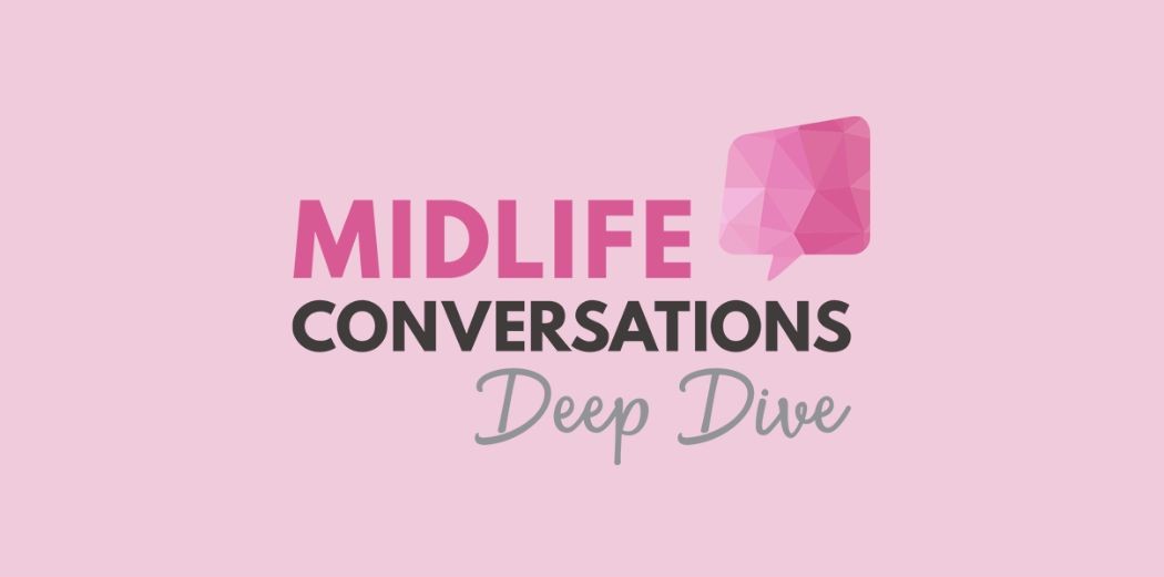 events - Midlife Conversations Deep Dive Summit